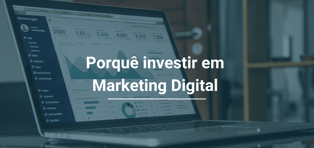 Porquê investir em MARKETING DIGITAL