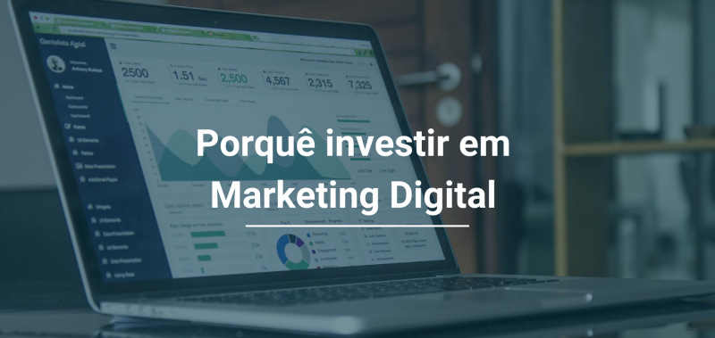 Porquê investir em MARKETING DIGITAL