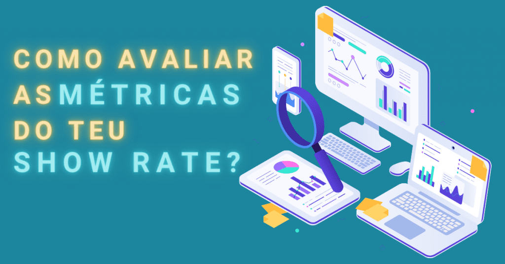 como avaliar as métricas de show rate
