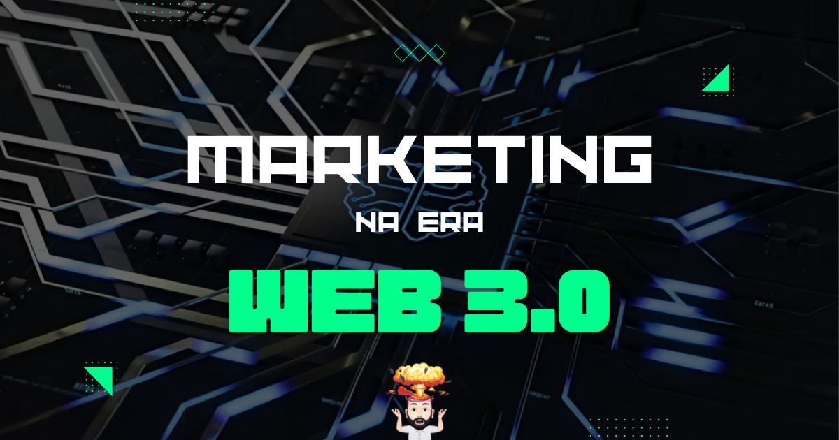 marketing na era web 3.0